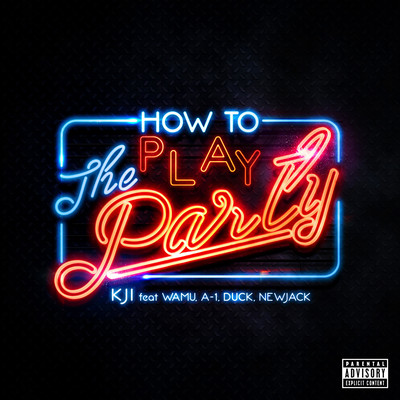 HOW TO PLAY THE PARTY (feat. WAMU, A-1, DUCK & NEW JACK)