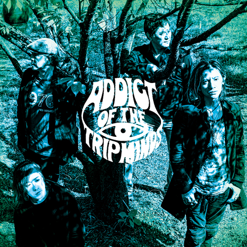 ADDICT OF THE TRIP MINDS