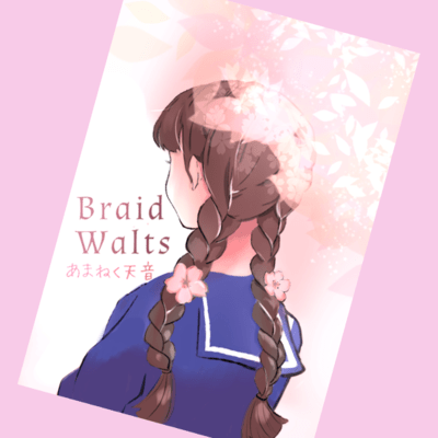 Braid Walts