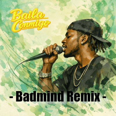 Baila Conmigo (Badmind Remix)