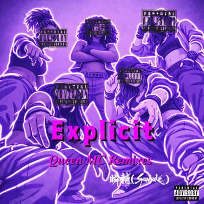 Explicit - Queen MC Remixes -