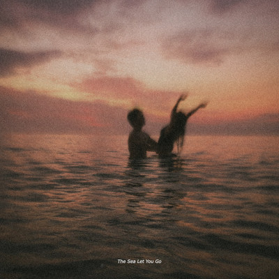 The Sea Let You Go