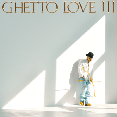 GHETTO LOVE III