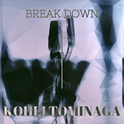 BREAK DOWN