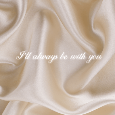 I'll always be with you