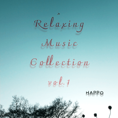 Relaxing Music Collection vol.1