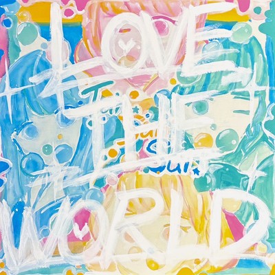 LOVE THE WORLD !