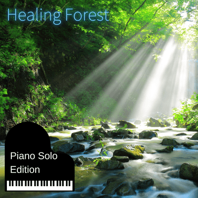 Healing Forest (Piano Solo Edition)
