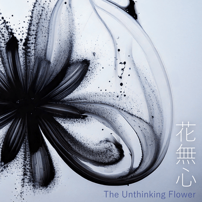The Unthinking Flower
