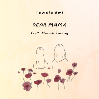 DEAR MAMA (feat. Hanah Spring)