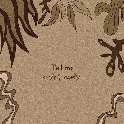 Tell me