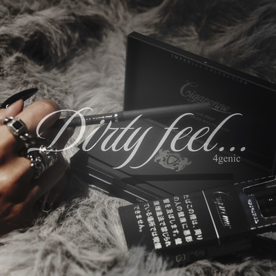 Dirty feel