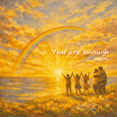 You are enough