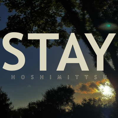 STAY