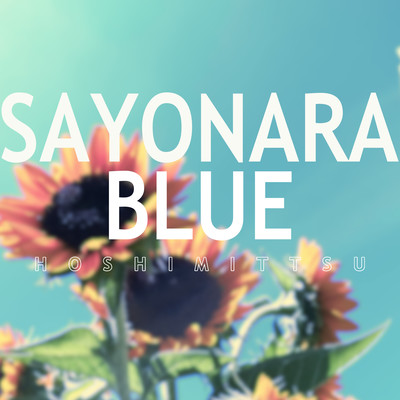 SAYONARA BLUE