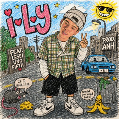i.l.y (feat. Issei Uno Fifth)