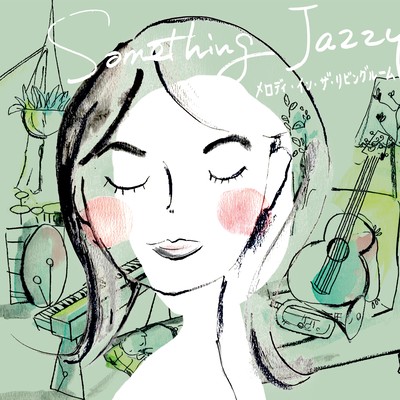 Something Jazzy~Melody in The Living Room