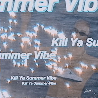Kill Ya Summer Vibe