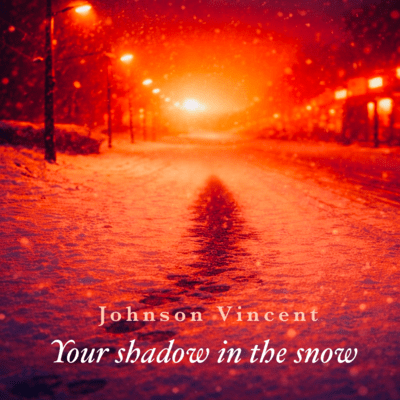 Your Shadow in the Snow