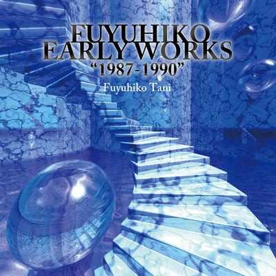 Fuyuhiko Early Works "1987-1990"