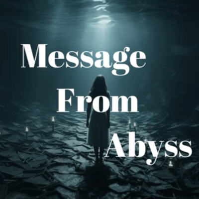 Message From Abyss
