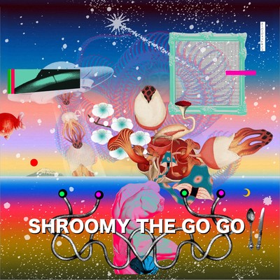 MUSHROOM SUTRA -SHROOMY THE GO GO-
