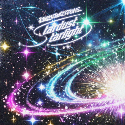 Stardust, Starlight