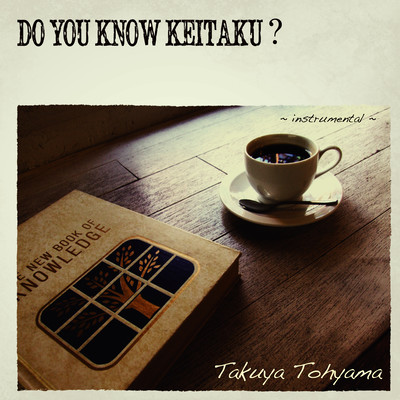 Do you know KEITAKU