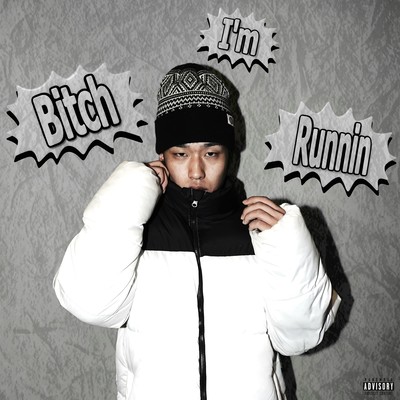 Bitch,I'm Runnin