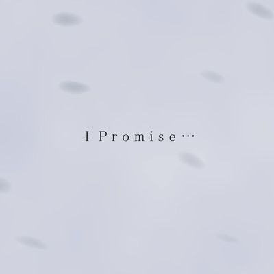 I Promise