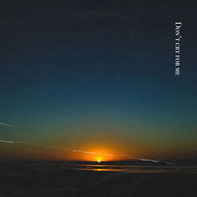 Don't Cry For Me (feat. Geronimo R.E & BLABLA)