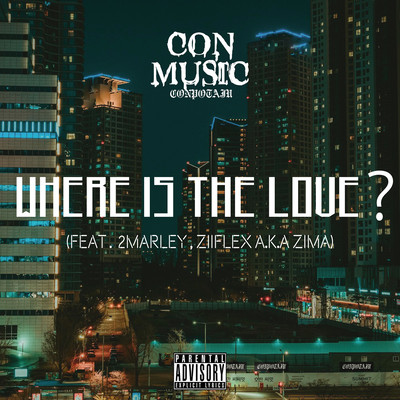 Where Is The Love (feat. 2Marley & ZiiFlex a.k.a ZIMA)