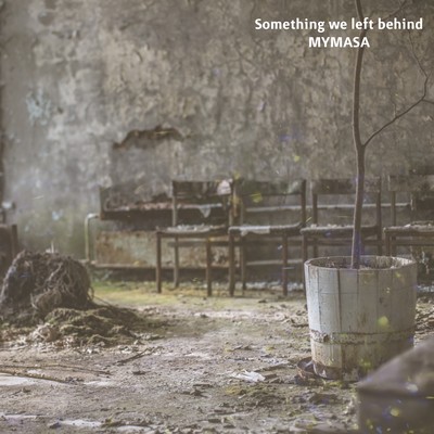 Something we left behind
