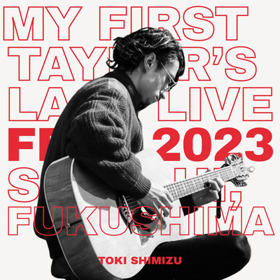 My First Taylor's Last (Live at Shinchi, Fukushima February 2023)