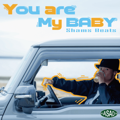 You are MY BABY