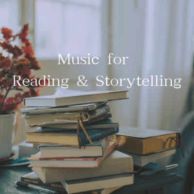 Music For Reading & Storytelling