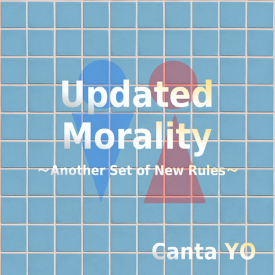 Updated Morality ~Another Set of New Rules~