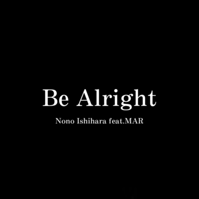 Be Alright (feat. MAR)