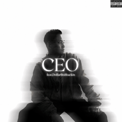CEO (feat. DollarBoi$tackin)
