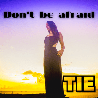 Don't be afraid