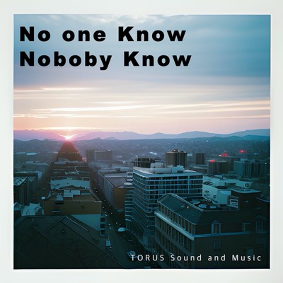 No one Know Noboby Know (feat. Ken)