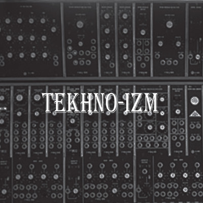 TEKHNO-IZM