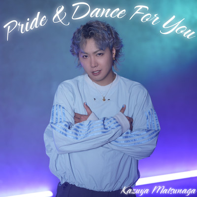 Pride & Dance For You