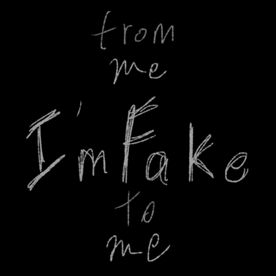 I'm Fake