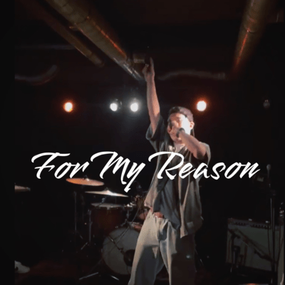 For My Reason