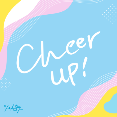 Cheer up!