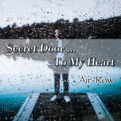 Secret Door To My Heart