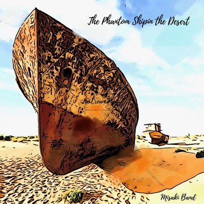 The Phantom Ship in the Desert