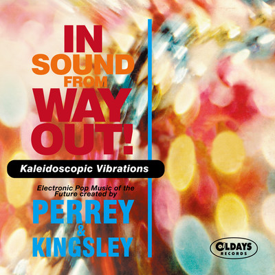 The In Sound From Way Out & Kaleidoscopic Vibrations (50th Anniversary Deluxe Edition)