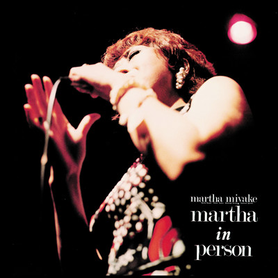 Martha In Person (Live at Espace Jiro, Tokyo, 1973)